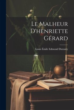 Cover Le Malheur D'henriette Gérard