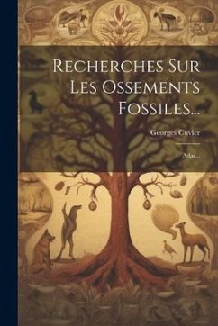 Recherches Sur Les Ossements Fossiles...: Atlas... - Cuvier, Georges