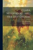 Clara Woodward, And Her Day-dreams