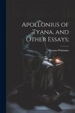 Apollonius of Tyana, and Other Essays;