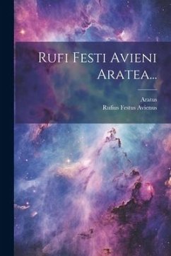 Rufi Festi Avieni Aratea... - Avienus, Rufius Festus; (Solensis )., Aratus