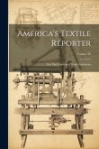 America's Textile Reporter: For The Combined Textile Industries; Volume 29