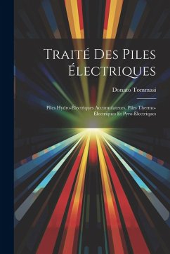 Traité Des Piles Électriques - Tommasi, Donato
