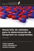 Desarrollo de métodos para la determinación de bisoprolol en comprimidos