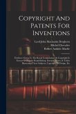 Copyright And Patents For Inventions: Evidence Given To The Royal Commission On Copyright In Favour Of Royalty Republishing. Extracts, Notes, & Tables