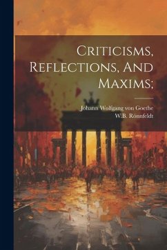 Criticisms, Reflections, And Maxims; - W. B., Rönnfeldt