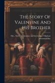 The Story Of Valentine And His Brother