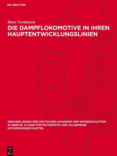 Cover Die Dampflokomotive in ihren Hauptentwicklungslinien