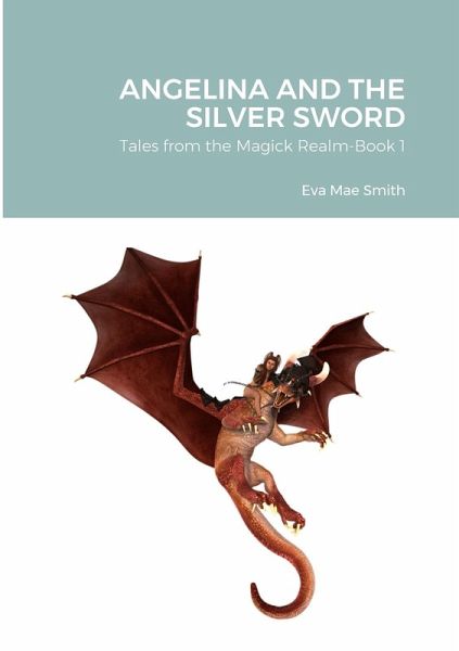 ANGELINA AND THE SILVER SWORD ANGELINA AND THE SILVER SWORD