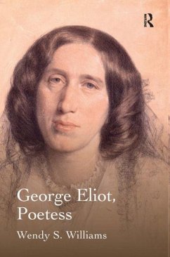 George Eliot, Poetess - Williams, Wendy S.