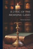 A Lyric of the Morning Land