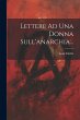 Lettere Ad Una Donna Sull'anarchia... - Bild 1