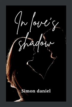 In Love's Shadow - Daniel, Simon