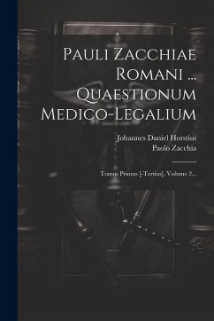 Cover Pauli Zacchiae Romani ... Quaestionum Medico-legalium: Tomus Primus [-tertius], Volume 2...