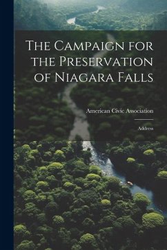 Cover The Campaign for the Preservation of Niagara Falls: Address