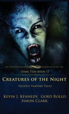 Creatures of the Night - Clark, Simon; Kennedy, Kevin J.; Rollo, Gord