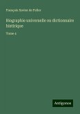 Biographie universelle ou dictionnaire histirique