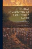 The Great Commentary Of Cornelius À Lapide: St. John's Gospel, Chaps. I To Xi