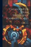 Catalogue Of Steam Specialities, Standard Scales