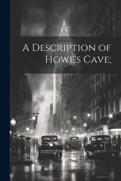 A Description of Howe's Cave; - Anonymous