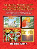 Palm Sunday, Alabaster Jar Gift for Jesus, Jigsaw Puzzle Metaphor, and Holy Spirit Benefits Palm Sunday, Alabaster Jar Gift for Jesus, Jigsaw Puzzle Metaphor, and Holy Spirit Benefits