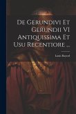 De Gerundivi Et Gerundii VI Antiquissima Et Usu Recentiore ...