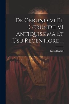 Cover De Gerundivi Et Gerundii VI Antiquissima Et Usu Recentiore ...