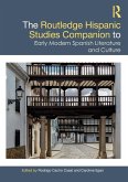 The Routledge Hispanic Studies Companion to Early Modern Spanish Literature and Culture