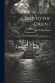 A Trip to the Orient; Leaves From the Note-book of Alice Pickford Brockway