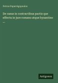 De casus in contractibus pactis que effectu in jure romano atque byzantino ...