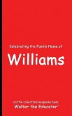 Celebrating the Family Name of Williams