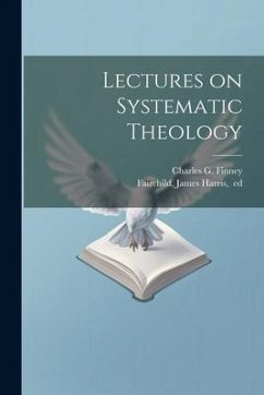 Lectures on Systematic Theology