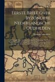 Eerste Brief Over Byzondere Nederlandsche Oudheden: Bevattende Deze Ene Beschryvinge En Verklaringe Van Enen Ouden Grafkelder, Onlangs By Anlo, In Het