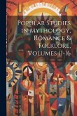 Popular Studies in Mythology, Romance & Folklore, Volumes 11-16