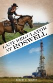 Last Regulator at Roswell