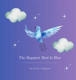 The Happiest Bird Is Blue