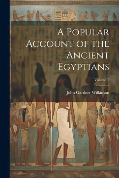 Cover A Popular Account of the Ancient Egyptians; Volume 2