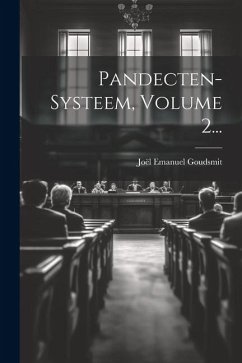 Pandecten-systeem, Volume 2... - Goudsmit, Joël Emanuel