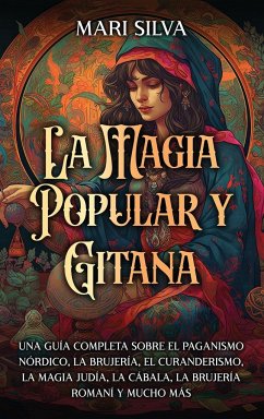 La magia popular y gitana - Silva, Mari