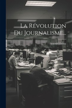 Cover La Révolution Du Journalisme...