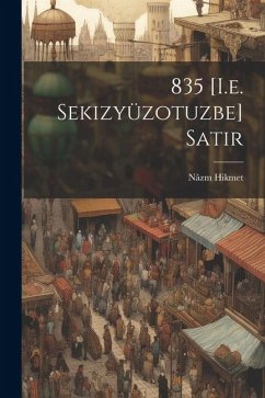 835 [I.e. Sekizyüzotuzbe] satir - Nâzm Hikmet