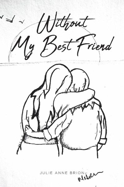 Without My Best Friend Without My Best Friend