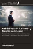 Rehabilitación funcional y fisiológica integral