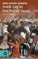 Antik Cagin Son Büyük Savasi - Howard - Johnston, James