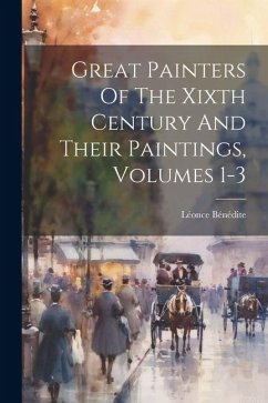 Great Painters Of The Xixth Century And Their Paintings, Volumes 1-3 - Bénédite, Léonce