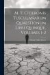 M. T. Ciceronis Tusculanarum... - Bild 1