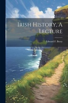 Cover Irish History, A Lecture