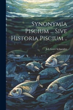 Cover Synonymia piscium ... Sive historia piscium ..