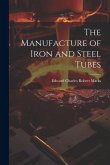 The Manufacture of Iron and Steel Tubes