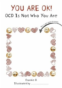 You are OK! OCD is NOT who you are! - D, Frankie